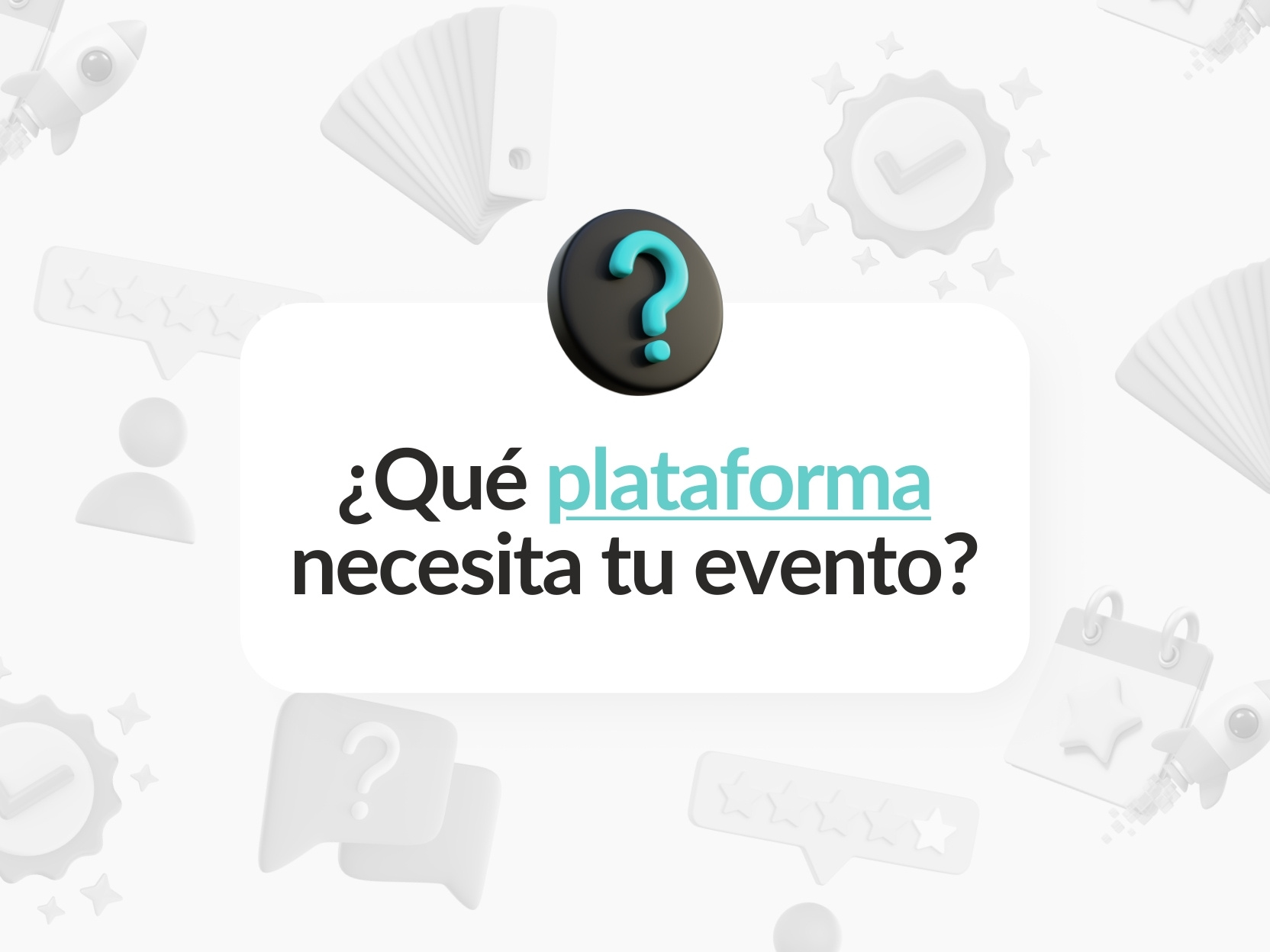 Qué plataforma necesita tu evento
